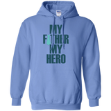 My father, my hero - Hoodie - TEEEVER - Carolina Blue / S- Hoodies -TeeEver.com