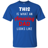 This is what an Amazing dad looks like T-Shirt - TEEEVER - Royal / S- Short Sleeve -TeeEver.com