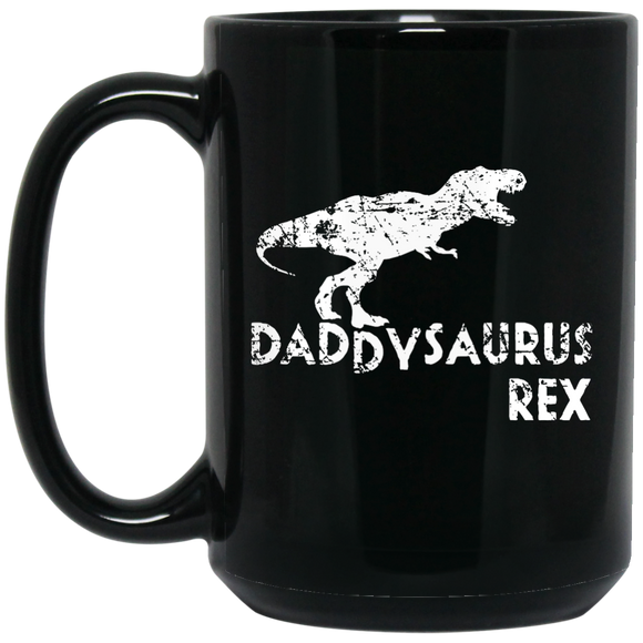 Mens Daddysaurus Rex Funny Cute Dinosaur Father's Day Gift - Mug - TEEEVER - Black 15 oz. Mug / Black / One Size- Apparel -TeeEver.com