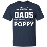 Great Dads get Promoted to Poppy Father's day T-Shirt - TEEEVER - Navy / S- T-Shirts -TeeEver.com