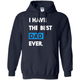 I Have The Best Dad Ever Funny Fathers Day Or Gift Hoodie - TEEEVER - Navy / S- Hoodies -TeeEver.com