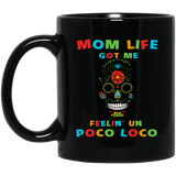 Mom Life Got Me Feelin' Un Poco Loco Skull MUGS