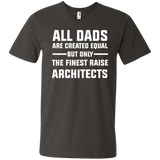 Men's All Dads are created Equal but only the finest raise Architects V-Neck Tee, Papa Shirt - Smoke / S- Short Sleeve -TeeEver.com