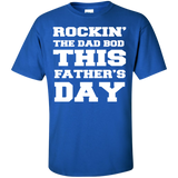 ROCKIN'-THE-DAD-BOD-THIS-FATHER'S-DAY Custom Ultra Cotton T-Shirt - Royal / S- Short Sleeve -TeeEver.com