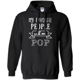 Mens My Favorite People Call Me Pop - Father's Day Hoodie - TEEEVER - Black / S- Sweatshirts -TeeEver.com