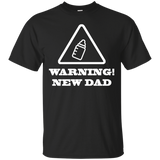 Warning! New Dad T-Shirt - TEEEVER - Black / S- Short Sleeve -TeeEver.com