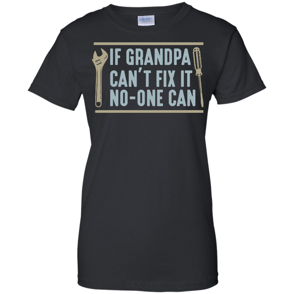 Mens If Grandpa Can't Fix It No-one Can - Father's Day Gift Ladies' T-Shirt - Black / X-Small- T-Shirts -TeeEver.com