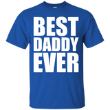 Best Daddy Ever Father's Day Gift T-Shirt - TEEEVER - Royal / S- T-Shirts -TeeEver.com