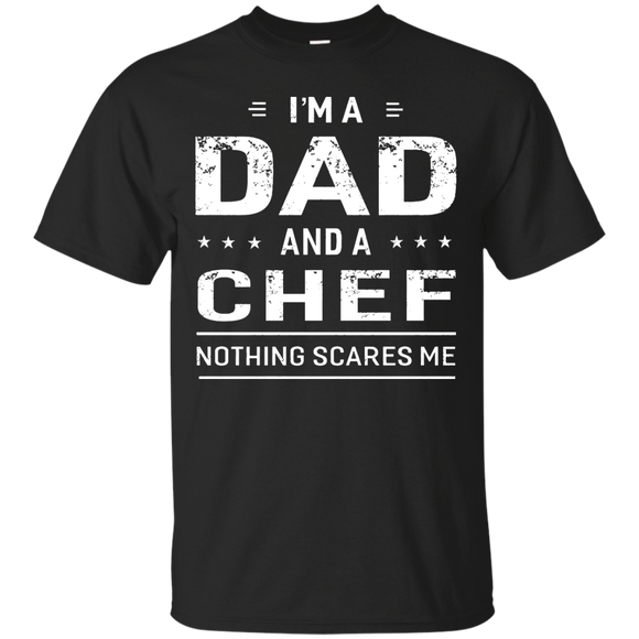 I'm A Dad And Chef - For Men Father Funny Gift T-Shirt - TEEEVER - Black / S- Short Sleeve -TeeEver.com