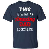 This is what an Amazing dad looks like T-Shirt - TEEEVER - Navy / S- Short Sleeve -TeeEver.com