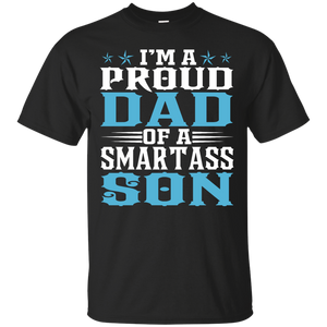 Men's Proud Dad Of A Smartass Son - Gifts Fathers Day T-Shirt - TEEEVER - Black / S- Short Sleeve -TeeEver.com