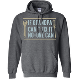 Mens If Grandpa Can't Fix It No-one Can - Father's Day Gift Pullover Hoodie - Dark Heather / Small- Sweatshirts -TeeEver.com