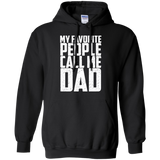 My Favorite People Call Me Dad - Hoodie - TEEEVER - Black / S- Hoodies -TeeEver.com