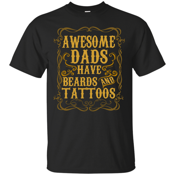 Awesome Dads Have Tattoos and Beards Funny Beard T-Shirt - TEEEVER - Black / S- T-Shirts -TeeEver.com