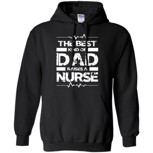 Men's The Best Kind Of Dad Raises A Nurse Father's Day Gift Hoodie - TEEEVER - Black / S- Hoodies -TeeEver.com