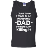 Mashed Clothing I Didn't Know I'd Be An Awesome Dad But Here I Am Killing It Tank Top - TEEEVER - Black / S- Sleeveless -TeeEver.com