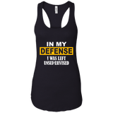 In My Defense I Was Left Unsupervised Men/Women Tank top
