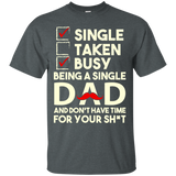 Being a Single Dad T-Shirt - TEEEVER - Dark Heather / S- Short Sleeve -TeeEver.com