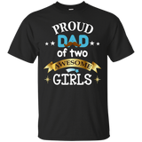 Proud Dad of Two Awesome Girls Father's Day - Daddy T-Shirt - TEEEVER - Black / S- Short Sleeve -TeeEver.com