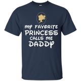 My Favorite Princess Calls Me Daddy T-Shirt - TEEEVER - Navy / S- Short Sleeve -TeeEver.com