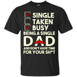 Being a Single Dad T-Shirt - TEEEVER - Black / S- Short Sleeve -TeeEver.com