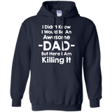 Mashed Clothing I Didn't Know I'd Be An Awesome Dad But Here I Am Killing It Hoodie - TEEEVER - Navy / S- Hoodies -TeeEver.com