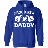 Funny Proud New Daddy T-shirt (Gift for new dads fathers) Hoodie - TEEEVER - Royal / S- Hoodies -TeeEver.com