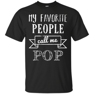 Mens My Favorite People Call Me Pop - Father's Day T-Shirt - TEEEVER - Black / S- T-Shirts -TeeEver.com