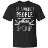 Mens My Favorite People Call Me Pop - Father's Day T-Shirt - TEEEVER - Black / S- T-Shirts -TeeEver.com