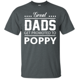 Great Dads get Promoted to Poppy Father's day T-Shirt - TEEEVER - Dark Heather / S- T-Shirts -TeeEver.com