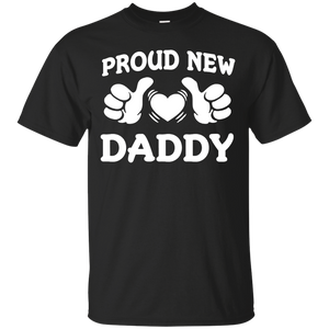 Funny Proud New Daddy T-shirt (Gift for new dads fathers) T-Shirt - TEEEVER - Black / S- Short Sleeve -TeeEver.com