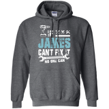 If James Can't Fix It No One Can - Fathers Day Gifts Hoodie - TEEEVER - Dark Heather / S- Hoodies -TeeEver.com