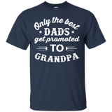 Men's Only The Best Dads Get Promoted To Grandpa T-Shirt - TEEEVER - Navy / S- Short Sleeve -TeeEver.com