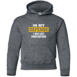 In My Defense I Was Left Unsupervised YOUTH Tshirt/LS/Sweatshirt/Hoodie.