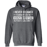 The World's Greatest Dad - Father's Day Gift Idea - LS/Hoodie/Sweatshirt - TEEEVER - G185 Gildan Pullover Hoodie 8 oz. / Dark Heather / S- Apparel -TeeEver.com