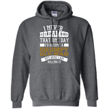 I Never Dreamed That One Day I'd Become A Grumpy Old Man But Hoodie - TEEEVER - Dark Heather / S- Sweatshirts -TeeEver.com