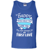 To my Daddy never forget that I love you most Tank Top - TEEEVER - Royal / S- Sleeveless -TeeEver.com