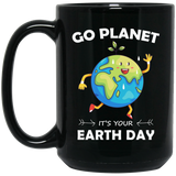 Go Planet It's Your Earth Day MUGS