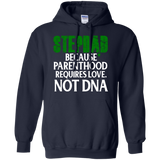 Step Dad Fathers Day Stepdad Because Parenthood Love Not DNA Hoodie - TEEEVER - Navy / S- Sweatshirts -TeeEver.com