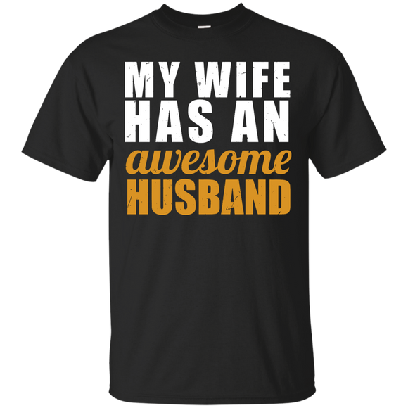 Men's My Wife Has An Awesome Husband - Father's Day Gift T-Shirt - TEEEVER - Black / S- Short Sleeve -TeeEver.com