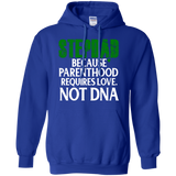 Step Dad Fathers Day Stepdad Because Parenthood Love Not DNA Hoodie - TEEEVER - Royal / S- Sweatshirts -TeeEver.com