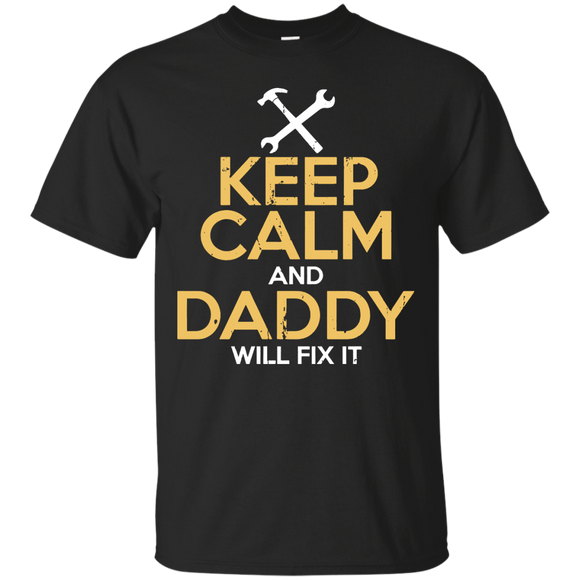 Keep Calm and Daddy Will Fix It - T-Shirt - TEEEVER - Black / S- Short Sleeve -TeeEver.com