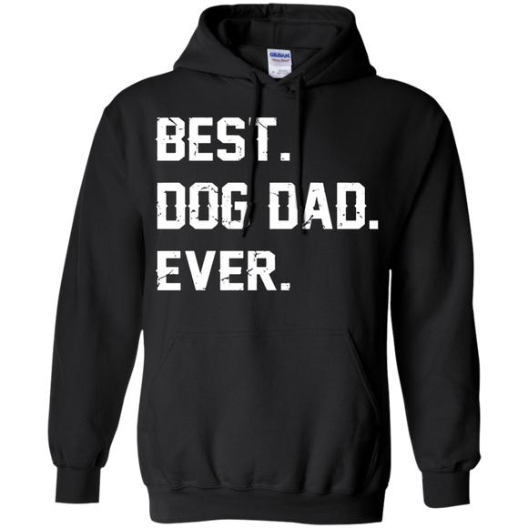 Best Dog Dad Ever Father's day Best gift for papa Hoodie - TEEEVER - Black / S- Hoodies -TeeEver.com