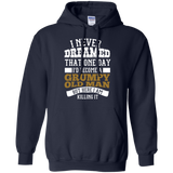 I Never Dreamed That One Day I'd Become A Grumpy Old Man But Hoodie - TEEEVER - Navy / S- Sweatshirts -TeeEver.com