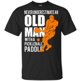 Mens Never Underestimate Old Man with Pickleball Paddle Youth Tshirt/LS/Sweatshirt/Hoodie