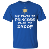 My Favorite Princess Calls Me Daddy T-Shirt - TEEEVER - Royal / S- Short Sleeve -TeeEver.com