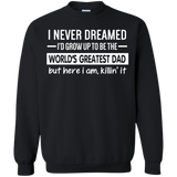 The World's Greatest Dad - Father's Day Gift Idea - LS/Hoodie/Sweatshirt - TEEEVER - G180 Gildan Crewneck Pullover Sweatshirt 8 oz. / Black / S- Apparel -TeeEver.com