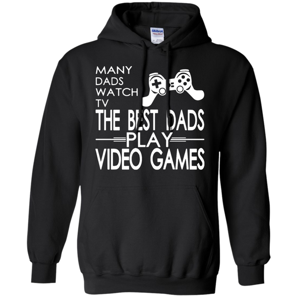 Many Dads Watch TV The Best Dads Play Video Games Hoodie - TEEEVER - Black / S- Hoodies -TeeEver.com