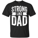 Strong Like Dad - For Boys and Girls Father's Day Gift T-Shirt - TEEEVER - Black / S- Short Sleeve -TeeEver.com