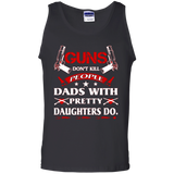 Gun Dont Kill People Dads With Pretty Daughters do Tank Top - TEEEVER - Black / S- T-Shirts -TeeEver.com